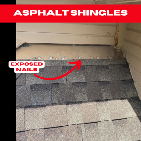 A roof with asphalt shingles showing exposed nails, as indicated by a red arrow and text, highlights Houston roof damage. The layered shingles and part of the wall siding are visible above the roof. A red title at the top reads "ASPHALT SHINGLES.